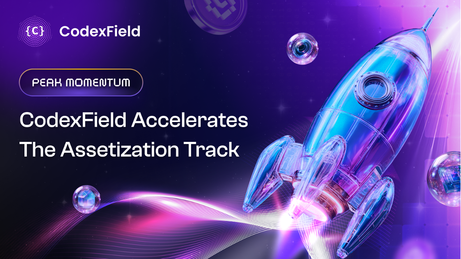 CodexField Officially Announces Its RWA Framework: Turning Content into Verifiable, Measurable, and Rewardable Real-World Assets