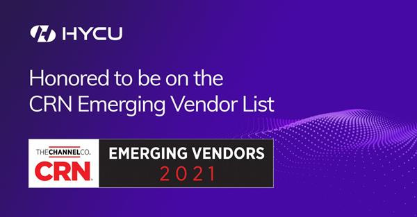 HYCU named to 2021 CRN Emerging Vendor List for third consecutive year