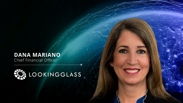 Dana Mariano, LookingGlass Chief Financial Officer