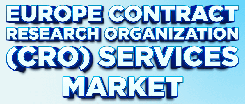 Europe Contract Research Organization (CRO) Services Market (2023-2030)