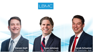 LBMC announces three shareholder promotions within the firm's Tax and Audit divisions.