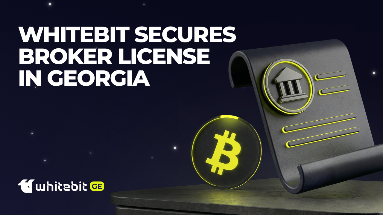 WhiteBIT Secures Broker License in Georgia