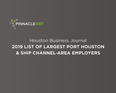 Houston Business Journal Names PinnacleART to 2019 List of Largest Port Houston & Ship Channel-area Employers