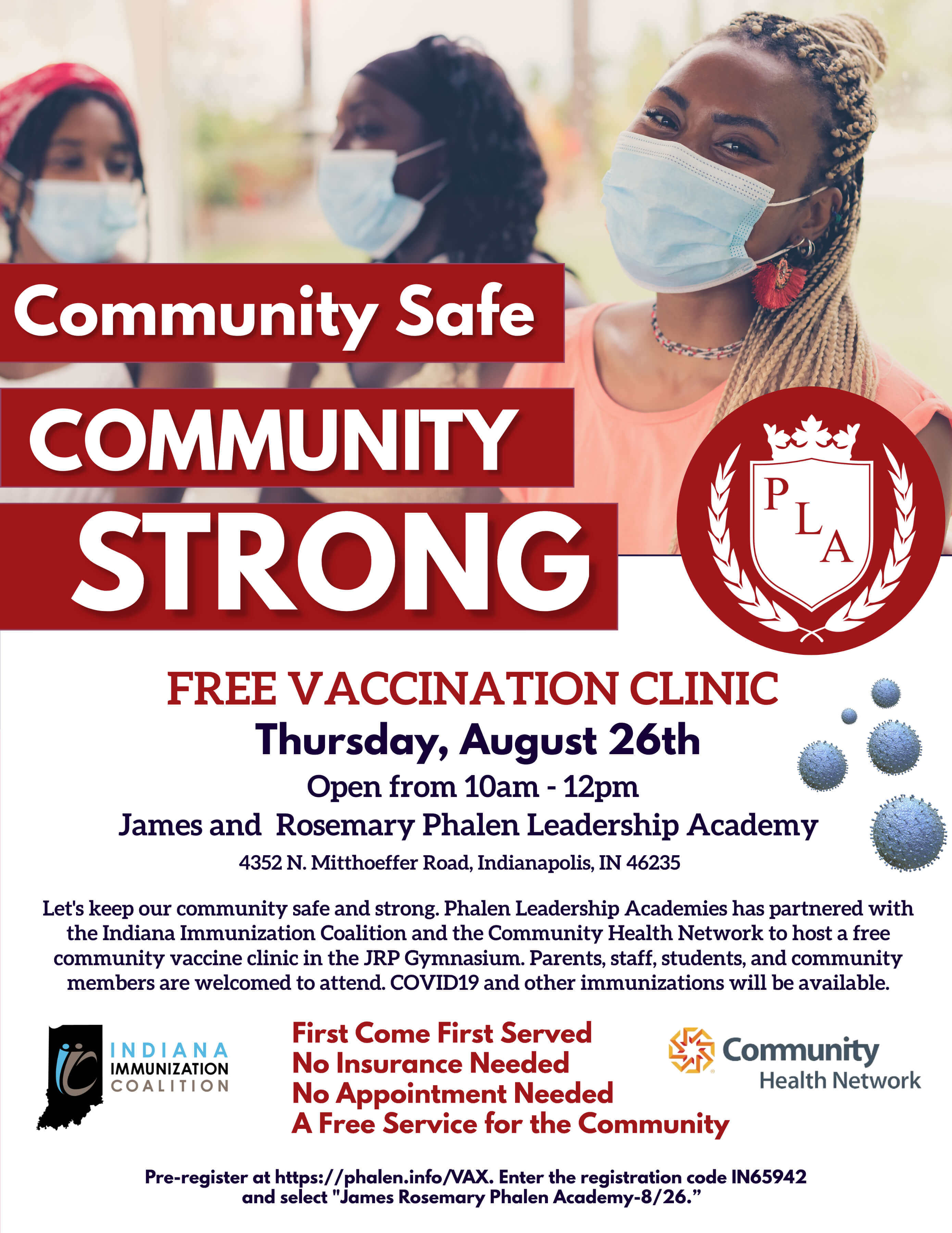 Phalen Leadership Academies (PLA) will host a free community vaccination clinic on Thursday, August 26th from 10am to 12pm in partnership with the Indiana Immunization Coalition and the Community Health Network.