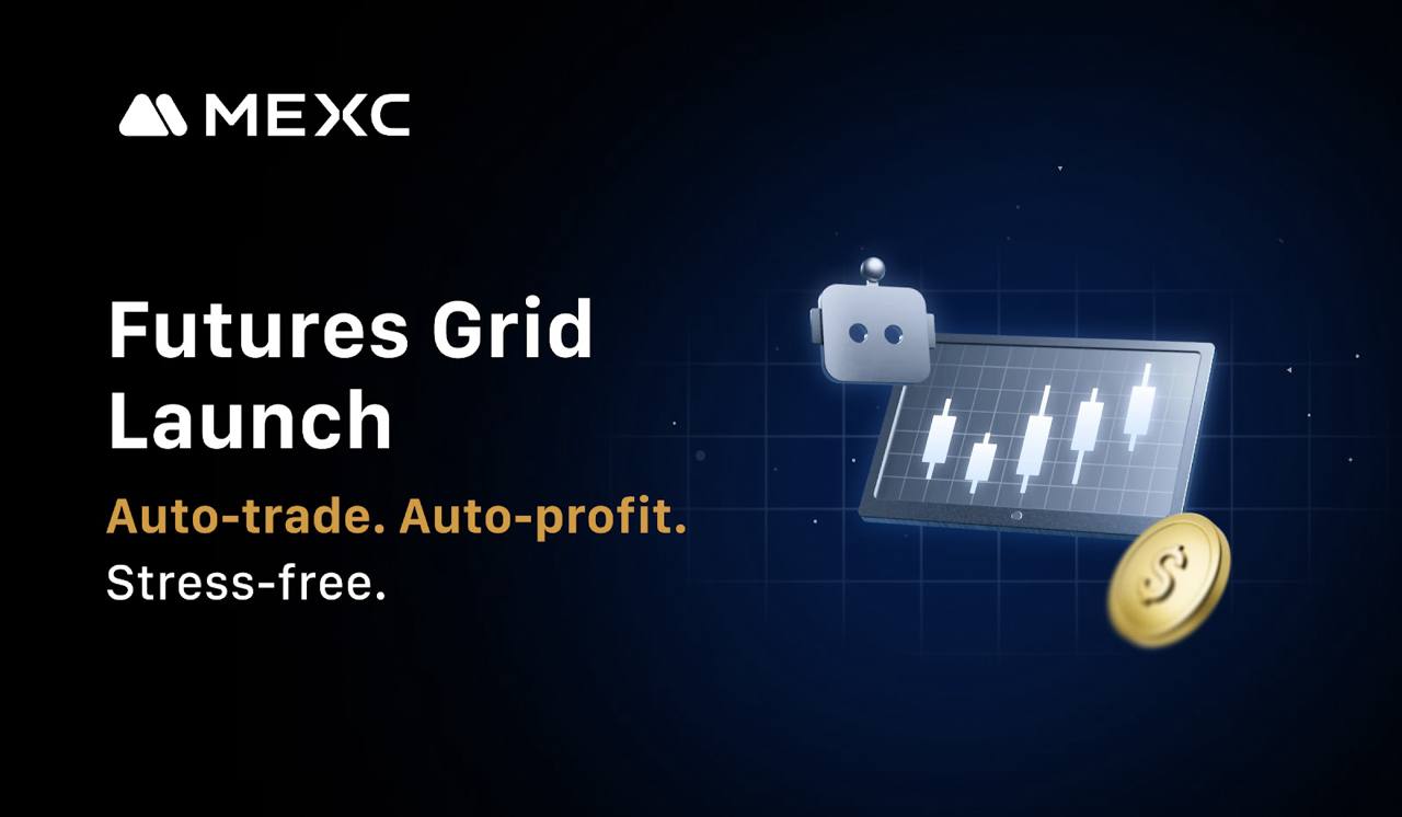 MEXC Futures Grid Bot Sets Traders on Fast-Track to Yields Under Multiple Market Conditions