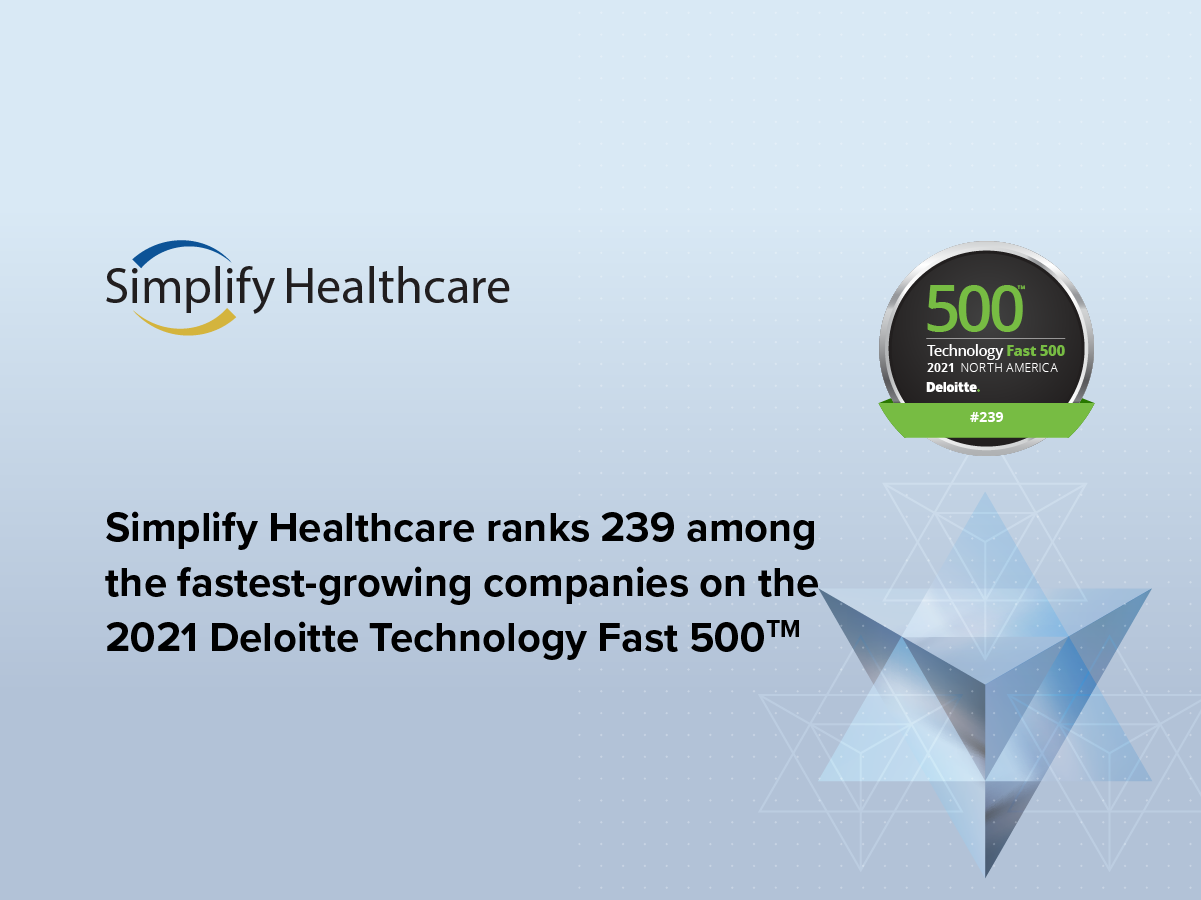 Simplify Healthcare ranks 239 among the fastest-growing companies on the 2021 Deloitte Technology Fast 500™