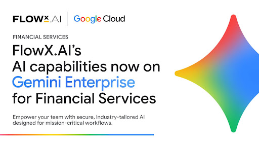 FlowX.AI Brings Mission-Critical Industry AI Agents to Gemini Enterprise