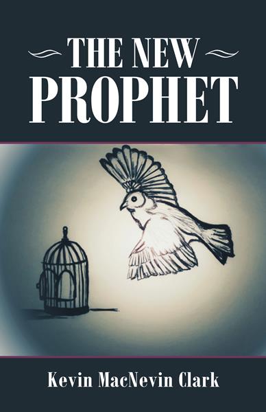 Cover of "The New Prophet" by Kevin MacNevin Clark