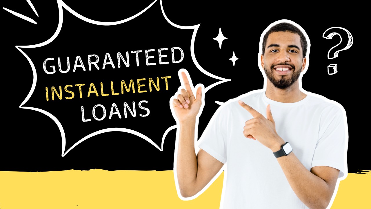 Guaranteed Installment Loans