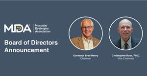 Muscular Dystrophy Association Elects  Governor Brad Henry as Chairman and  Christopher Rosa, Ph.D. as Vice Chairman of the  Board of Directors