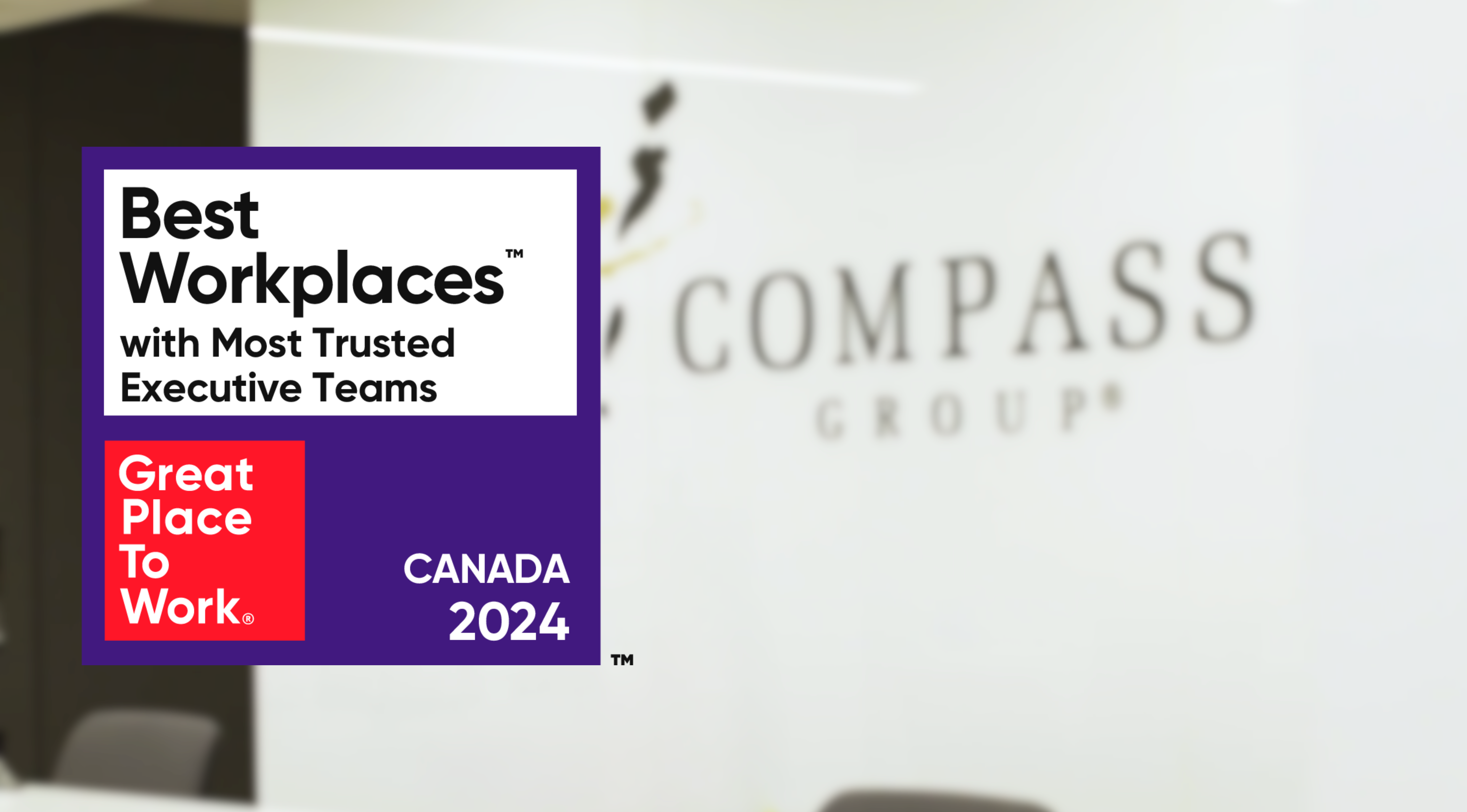 Compass Group Canada named to the Best Workplaces™ with Most Trusted Executive Teams list by Great Place to Work®