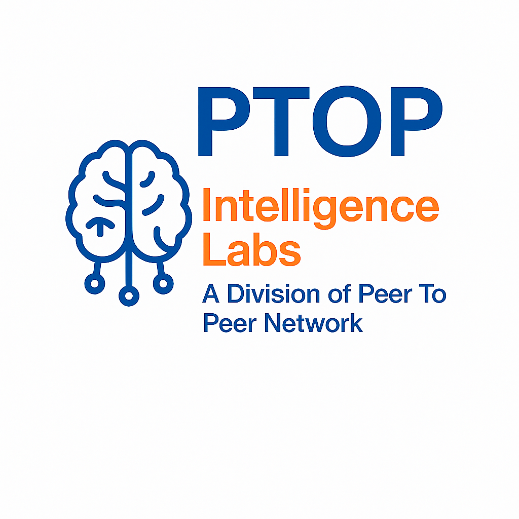 PTOP Inteligence Labs a Divsion of Peer TO Peer Network