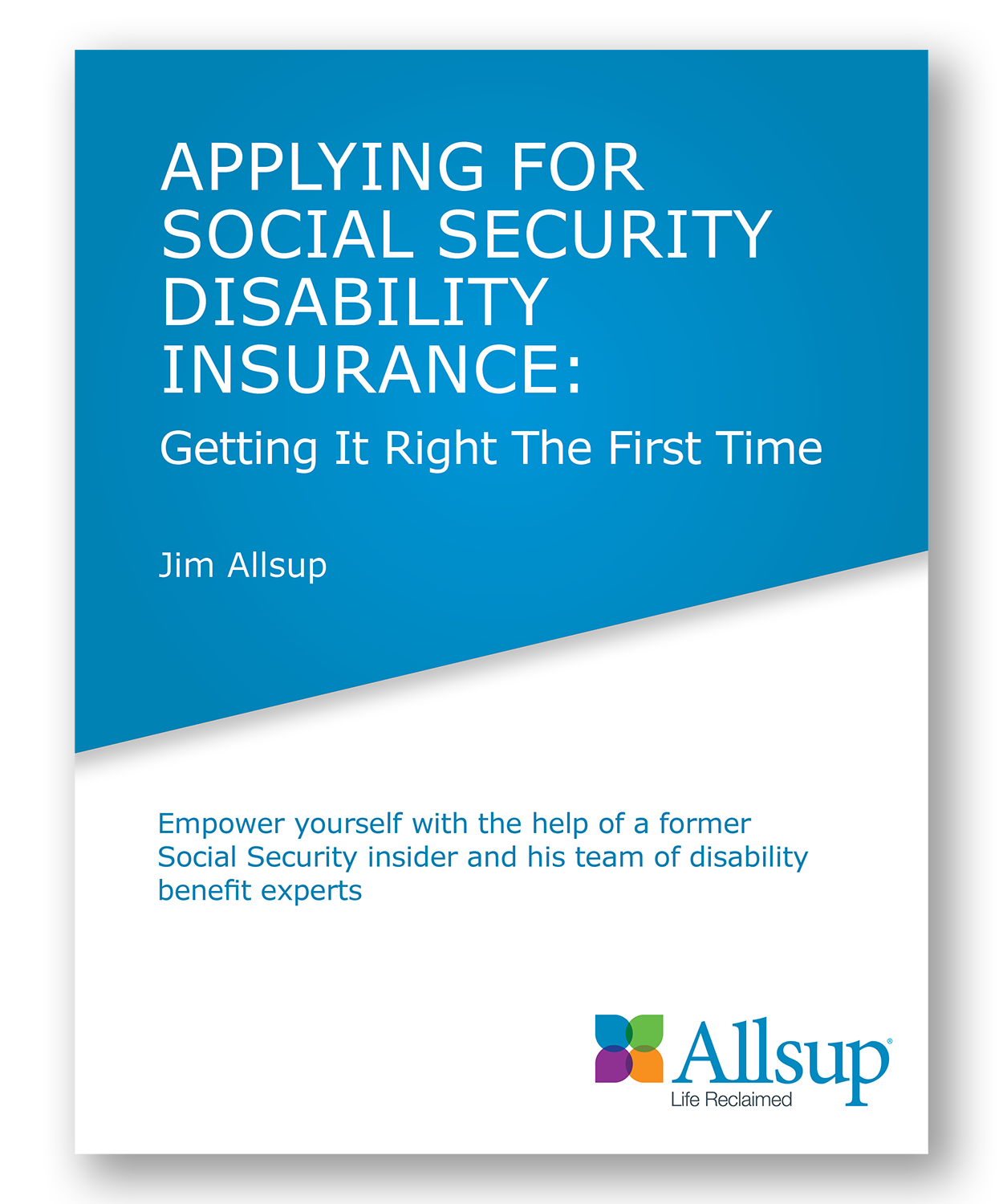 Allsup, the nation’s premier disability representation company®, has released the 2020 edition of its e-book, “Applying For Social Security Disability Insurance: Getting It Right The First Time.” 
