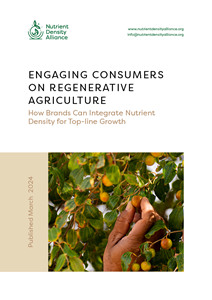 “Engaging Consumers On Regenerative Agriculture: How Brands Can Integrate Nutrient Density for Top-line Growth''