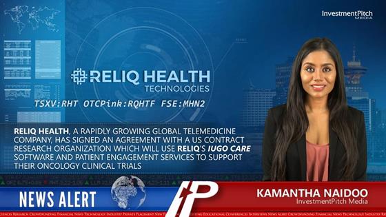 InvestmentPitch Media Video Discusses Reliq Health&rsquo;s Signing of an Agreement with a US Contract Research Organization and Expansion into Clinical Trials Market