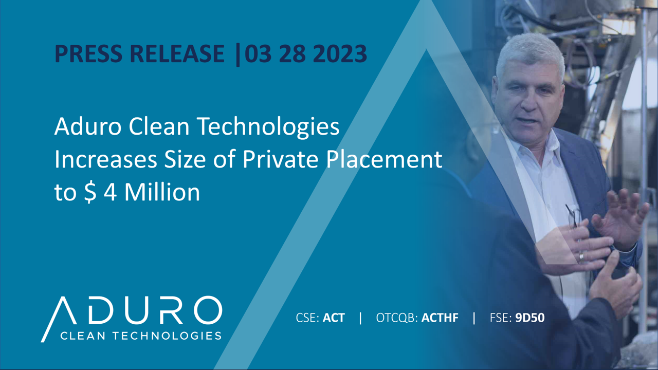 Aduro Clean Technologies Increases Size of Private Placement to $4 Million