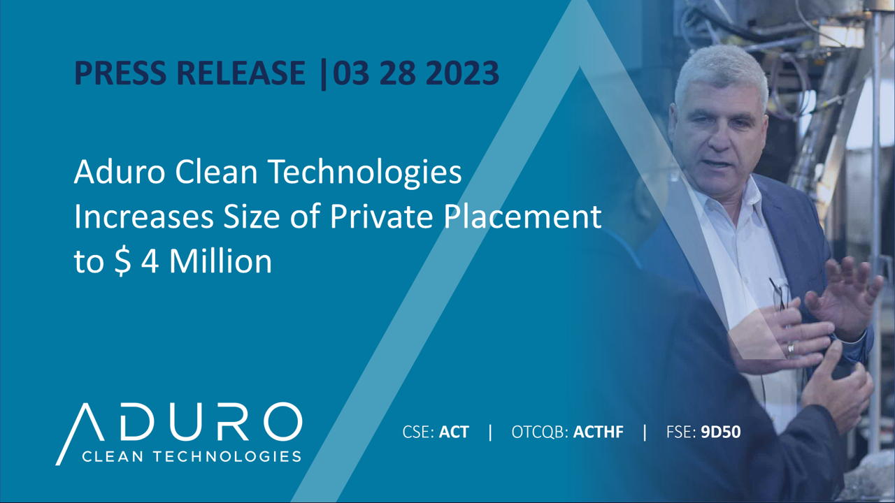 Aduro Clean Technologies Increases Size of Private Placement to  Million