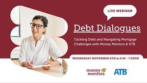 Debt Dialogues with Money Mentors and ATB