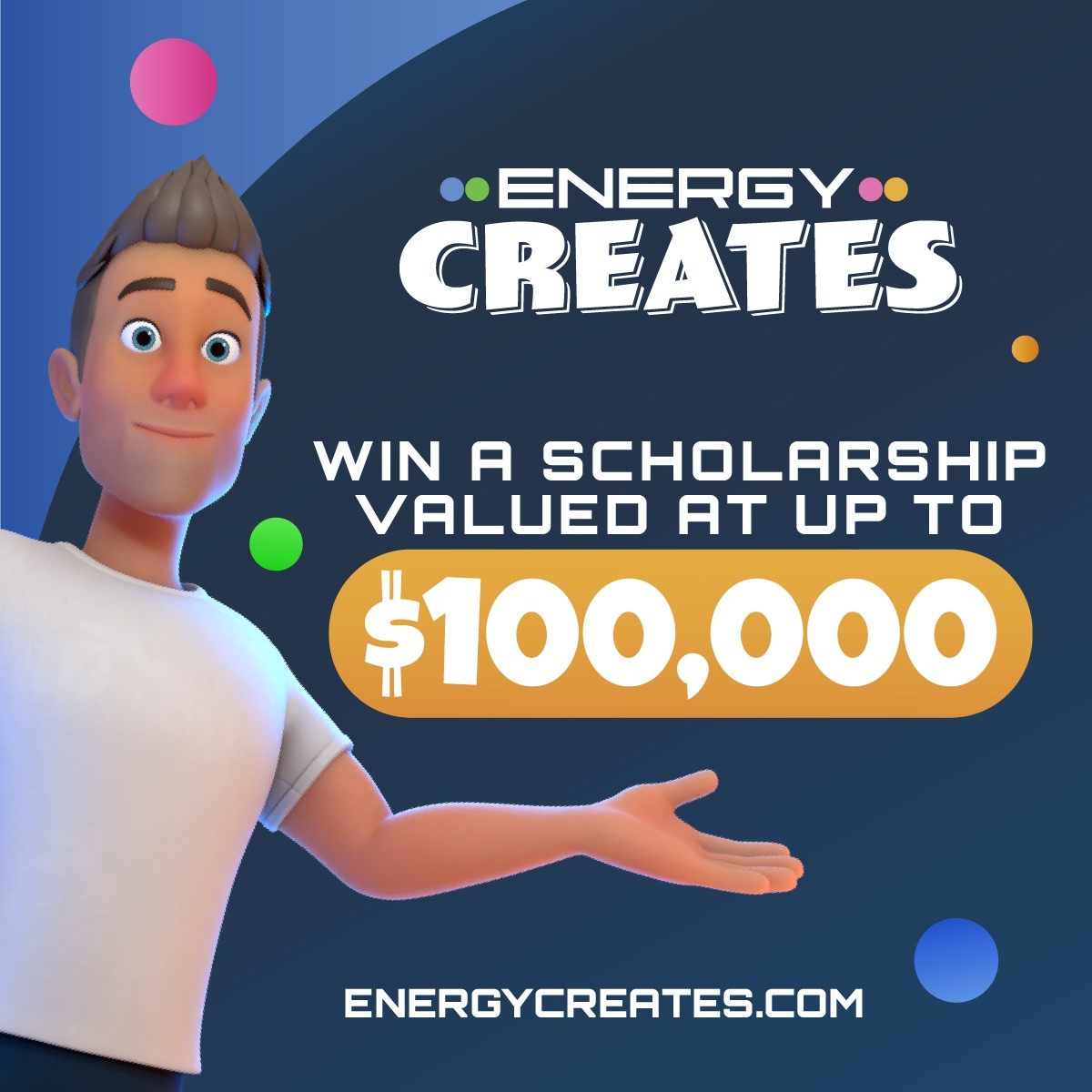 Win a scholarship values at up to $100,000