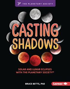 Casting Shadows: Solar and Lunar Eclipses with The Planetary Society ®