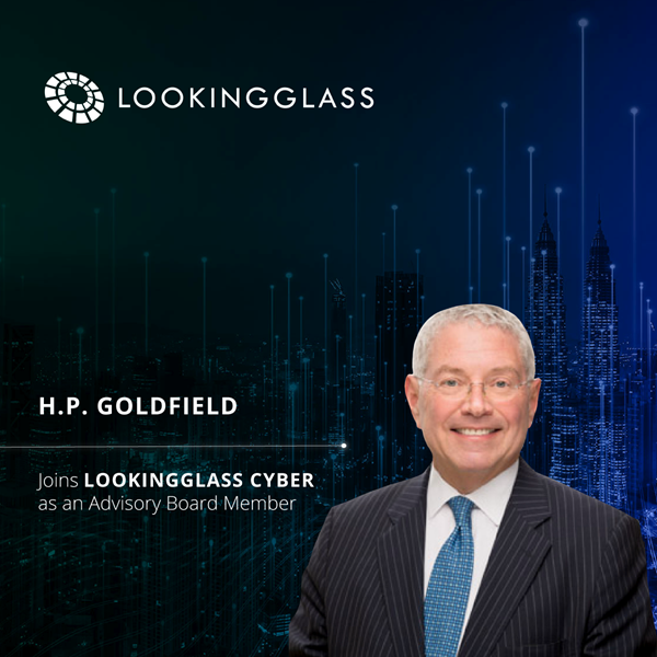 H.P. Goldfield Joins LookingGlass Advisory Board