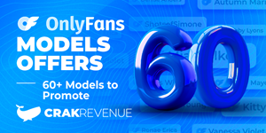 CrakRevenue has more than 60 OnlyFans Models Offers