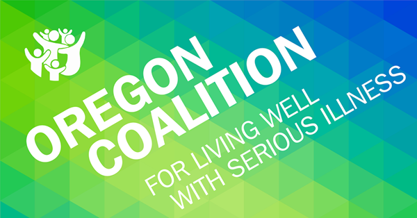 Oregon Coalition for Living Well with Serious Illness