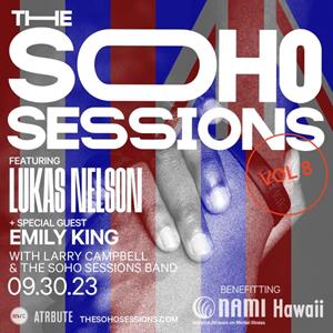 The Soho Sessions on September 30 features Lukas Nelson and Emily King.