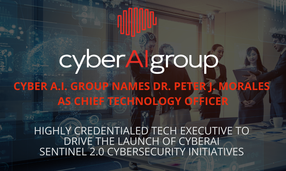Cyber A.I. Group Names Dr. Peter J. Morales as Chief Technology Officer
