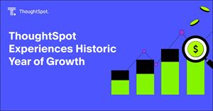 ThoughtSpot Experiences Historic Year of Growth