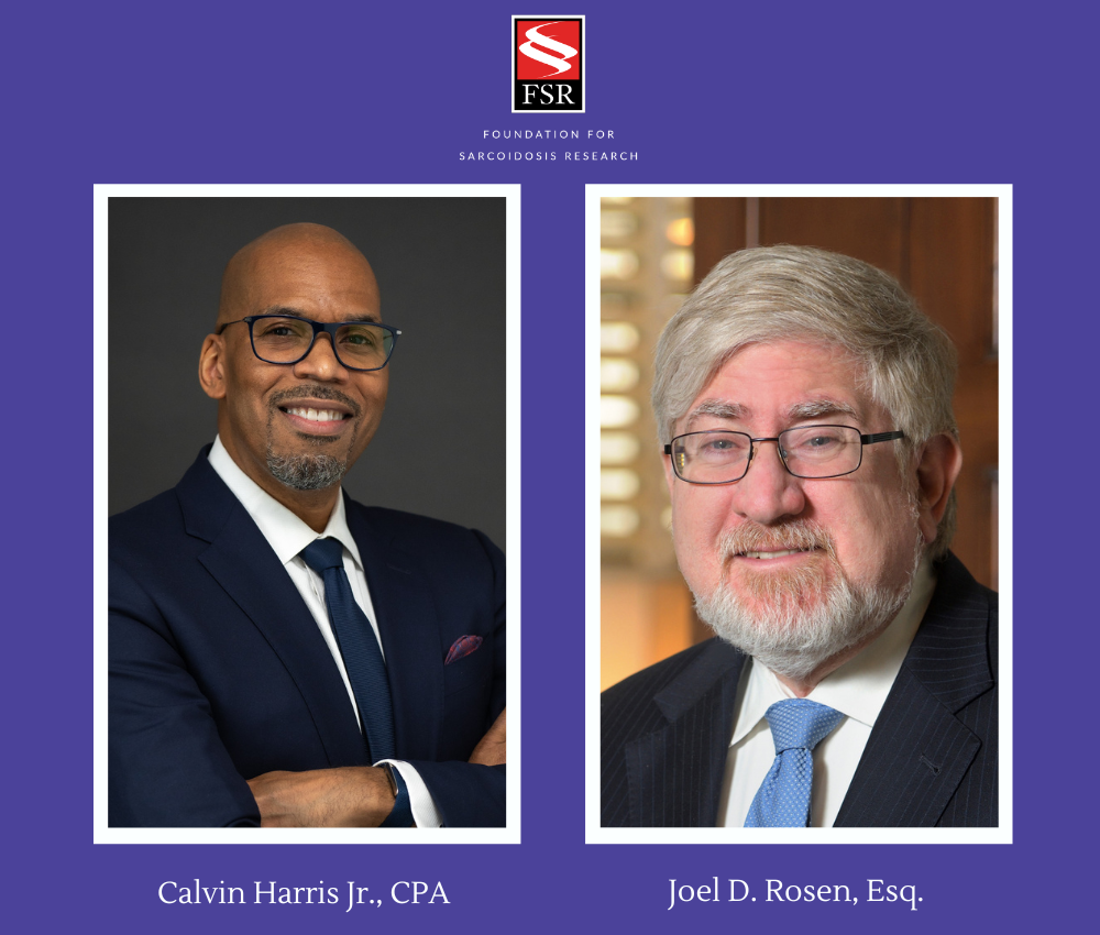 Foundation for Sarcoidosis Research Appoints Two New Members, Calvin Harris Jr., CPA and Joel D. Rosen, Esq., to Board of Directors