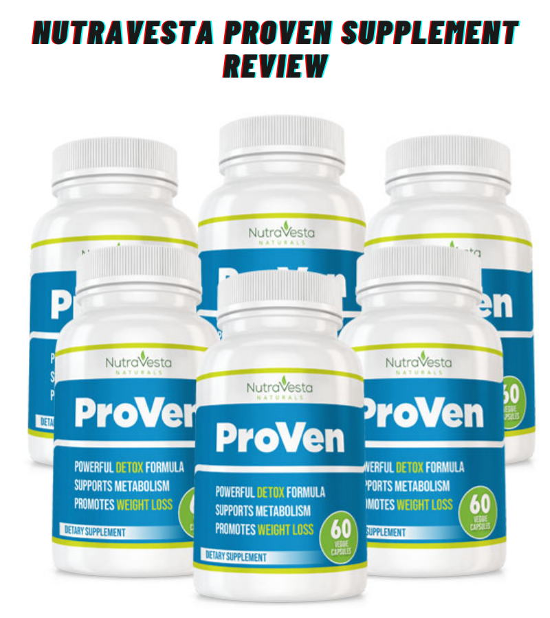 NutraVesta ProVen Supplement Overview An In depth and