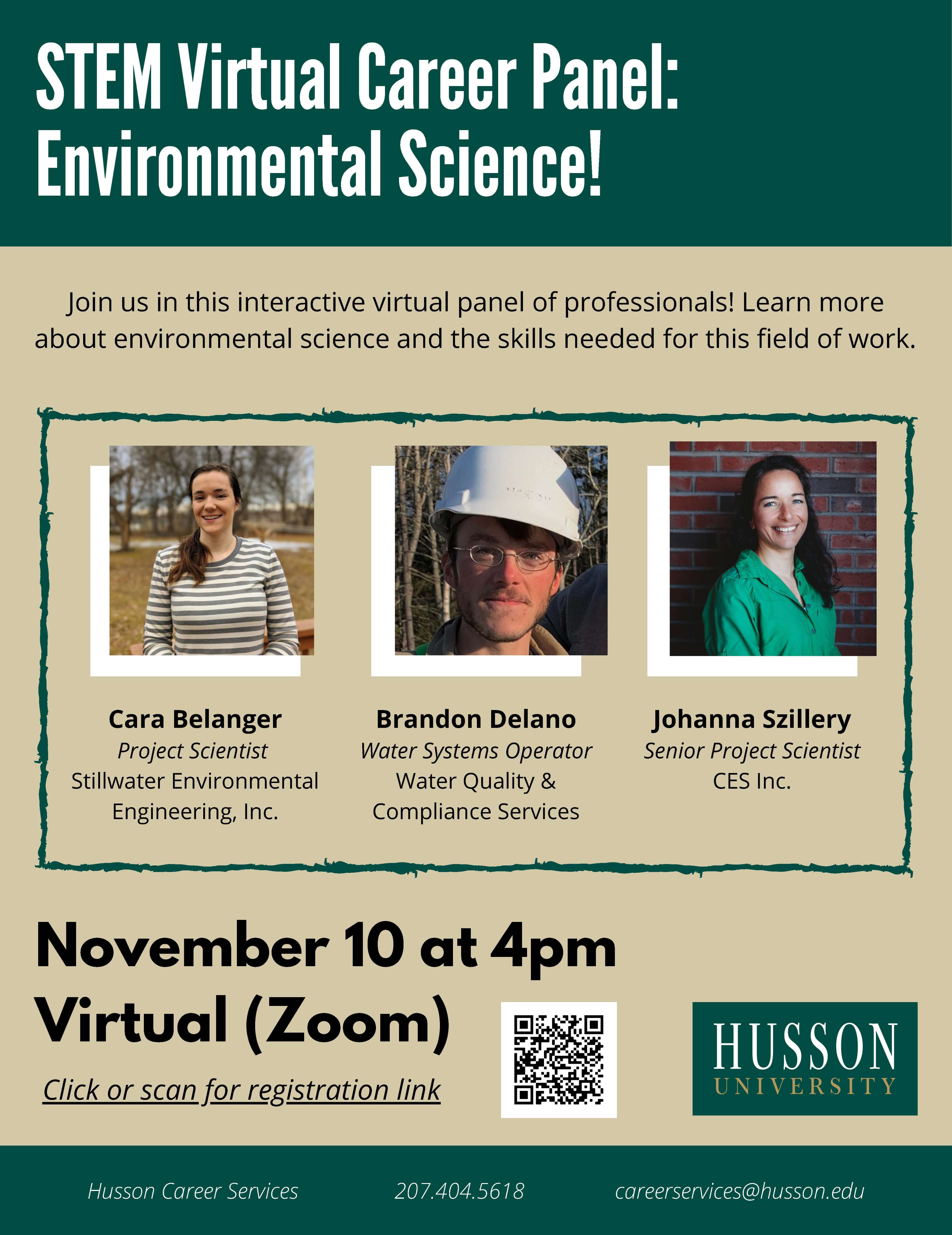 In an effort to help Husson students better understand the career opportunities available to them in environmental science; the University hosted a STEM Career Webinar on Tuesday, November 10, 2020 at 4 p.m. The Zoom event featured a panel of three prominent environmental science professionals. These professionals came came from a variety of different types of environmental science organizations. They included: Cara Belanger, a project scientist at Stillwater Environmental Engineering, Inc. (SEE);  Brandon Delano, a water systems operator at Water Quality & Compliance Services; and Johanna Szillery, a senior project scientist at CES Inc. 
