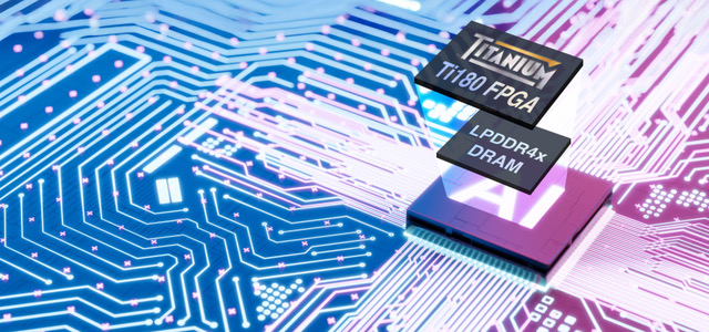 Efinix® Titanium Ti180 FPGAs Now Available with LPDDR4x Memory, Delivering High-Speed, Energy Efficient Solutions for Space-Saving Intelligent Systems