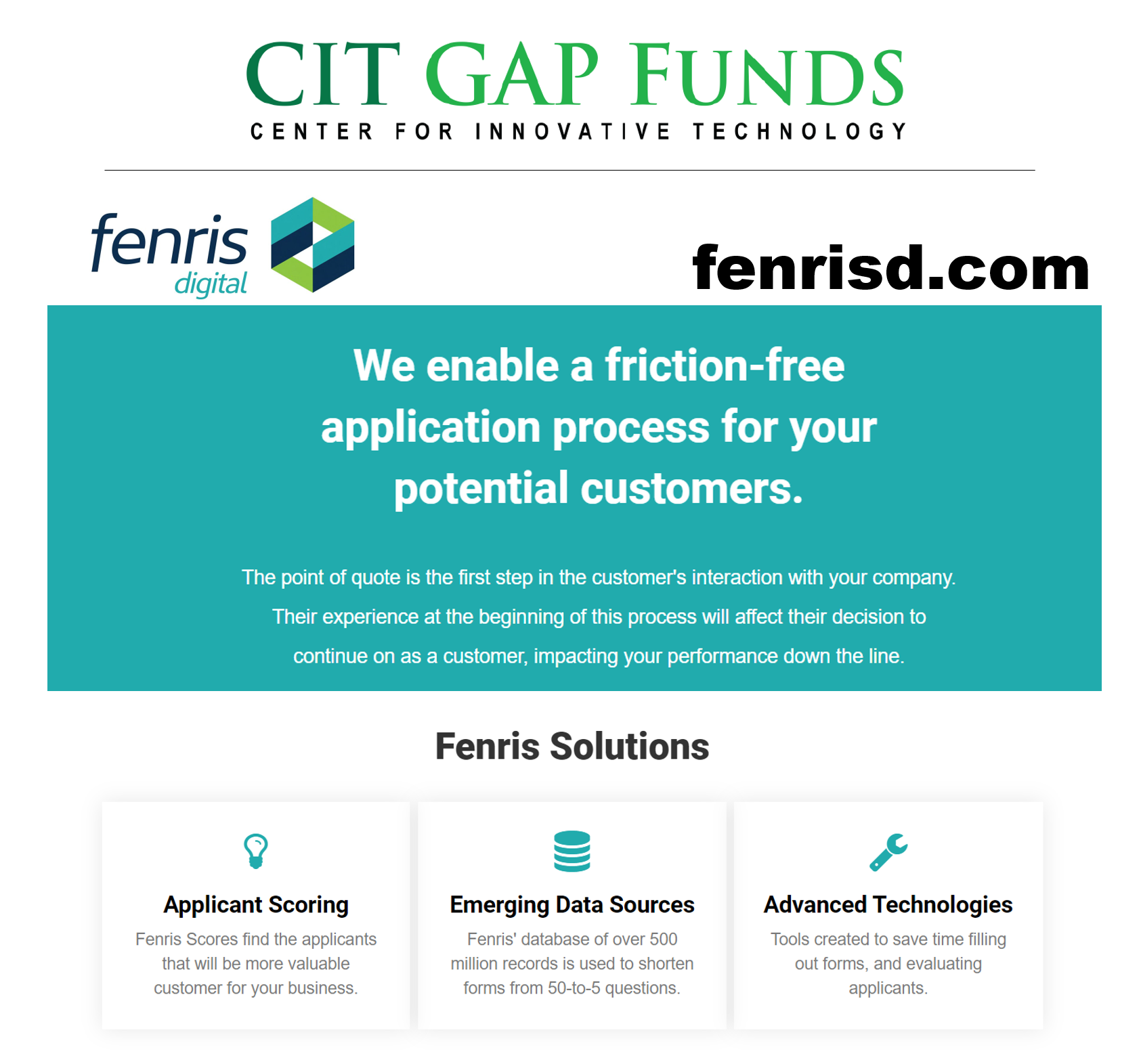 The Center for Innovative Technology (CIT) today announced that CIT GAP Funds, with funds also coming from the Virginia Founders Fund, has invested in Richmond, Va.-based Fenris. 