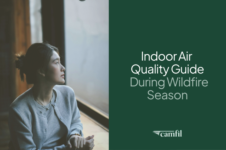 Protect Your Lungs from Wildfire Smoke: Camfil’s Guide to Indoor Air Quality During Wildfire Season  