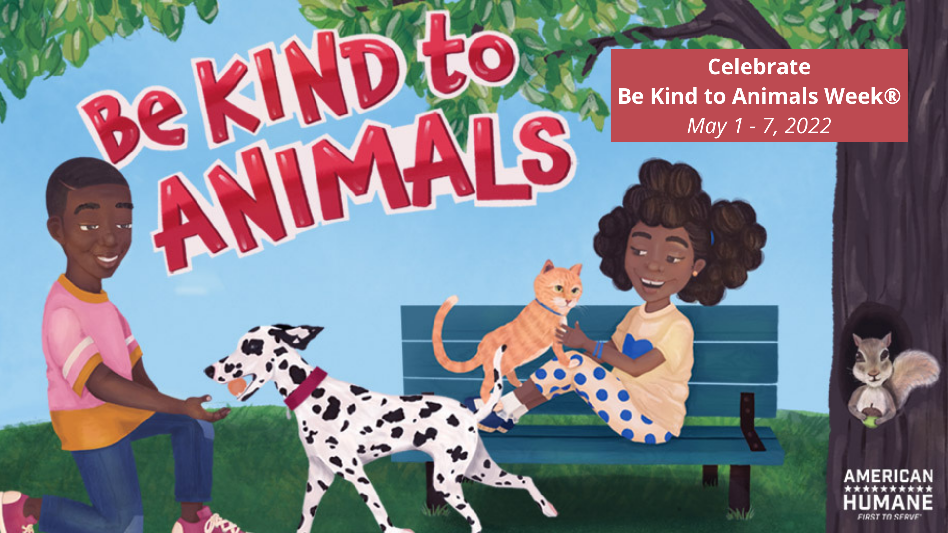 Be Kind to Animals Week is May 1-7