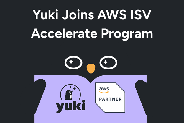 Yuki Joins AWS ISV Accelerate Program