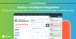 TextUs + Hubspot Integration Now Available