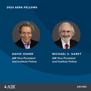 Michael S. Garet and David Osher have been selected as American Educational Research Association (AERA) Fellows