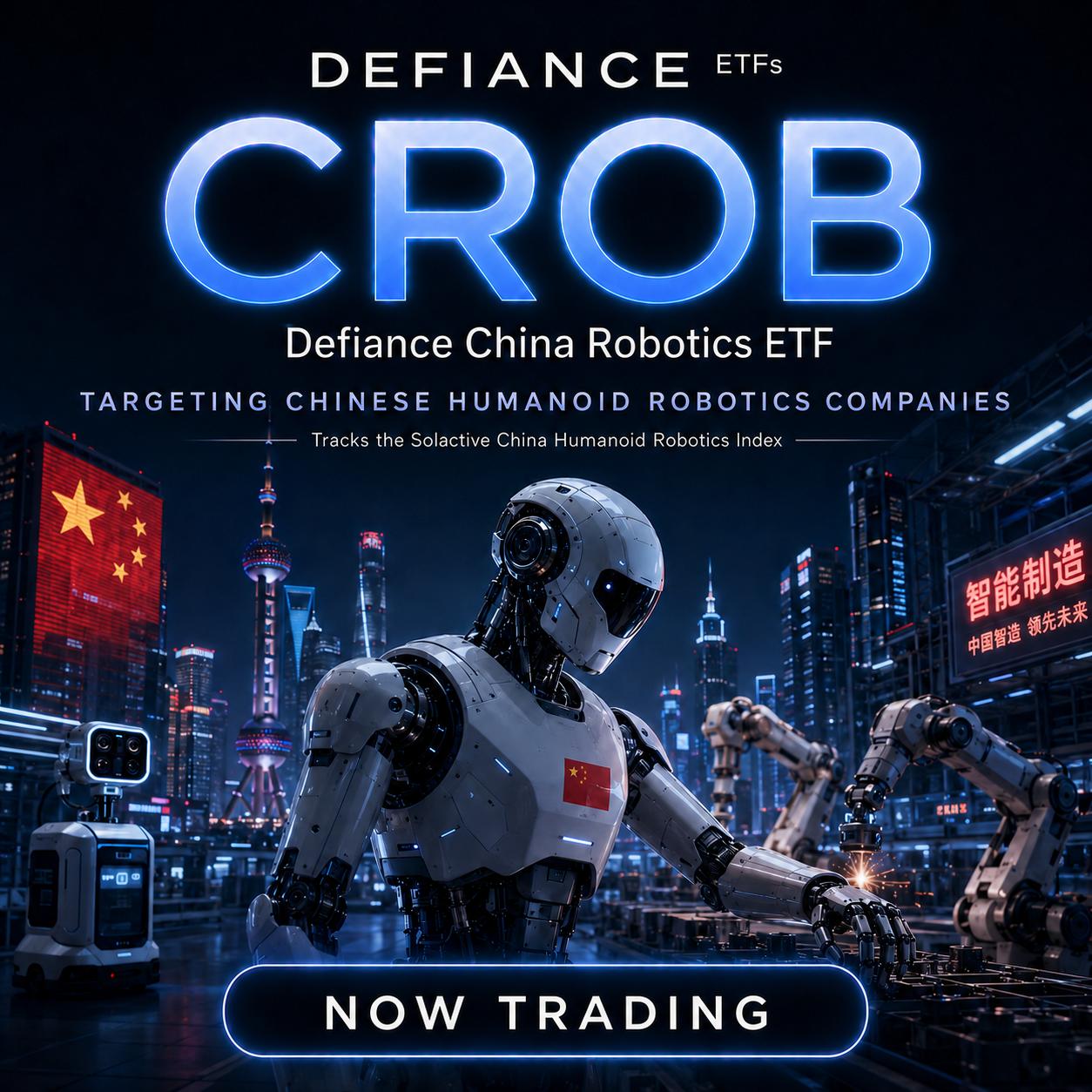Defiance ETFs Launches CROB, the First US-Listed ETF Dedicated to China's Humanoid Robotics Ecosystem