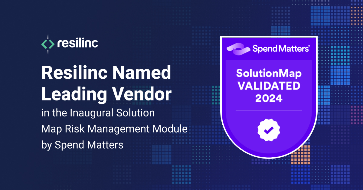 Resilinc Named Leading Vendor in the Inaugural SolutionMap Risk Management Module by Spend Matters 