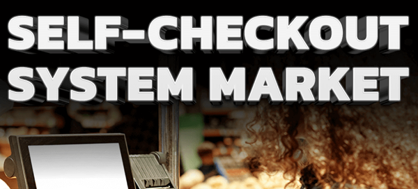 Self-Checkout System Market Globenewswire