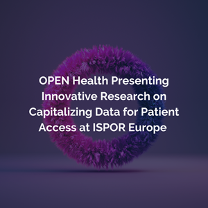 OPEN Health Presenting Innovative Research on Capitalizing Data for Patient Access at ISPOR Europe