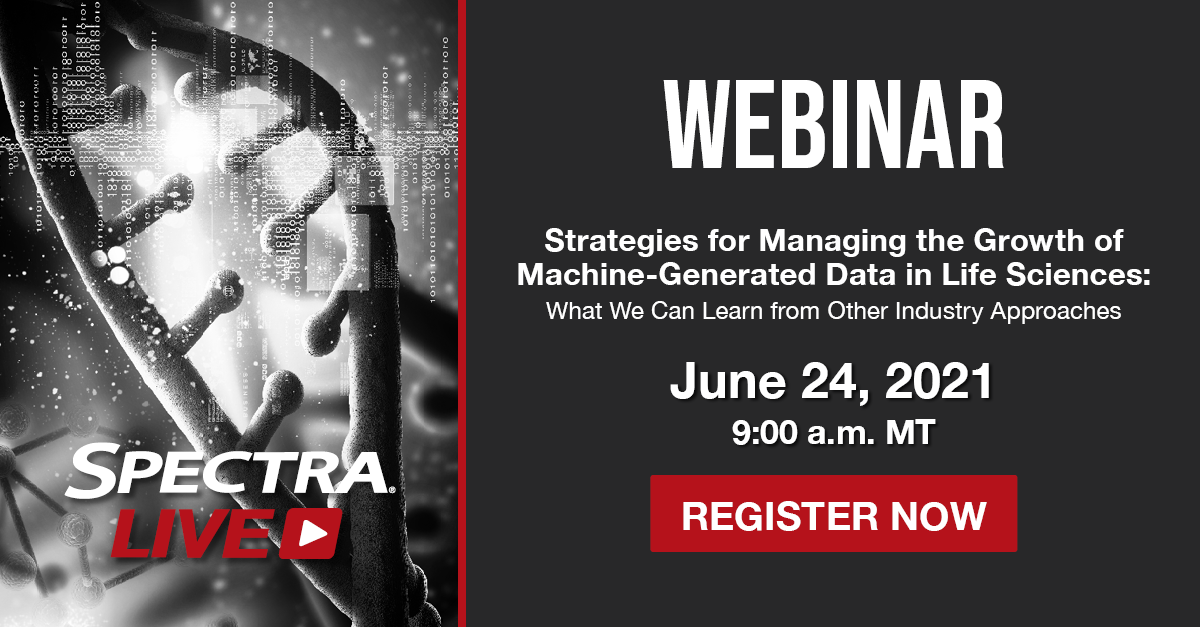 SpectraLIVE Webinar: Strategies for Managing the Growth of Machine-Generated Data in Life Sciences