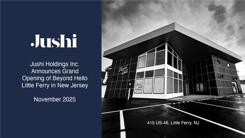 Jushi Holdings Inc. Announces Grand Opening of Beyond Hello™ Little Ferry in New Jersey