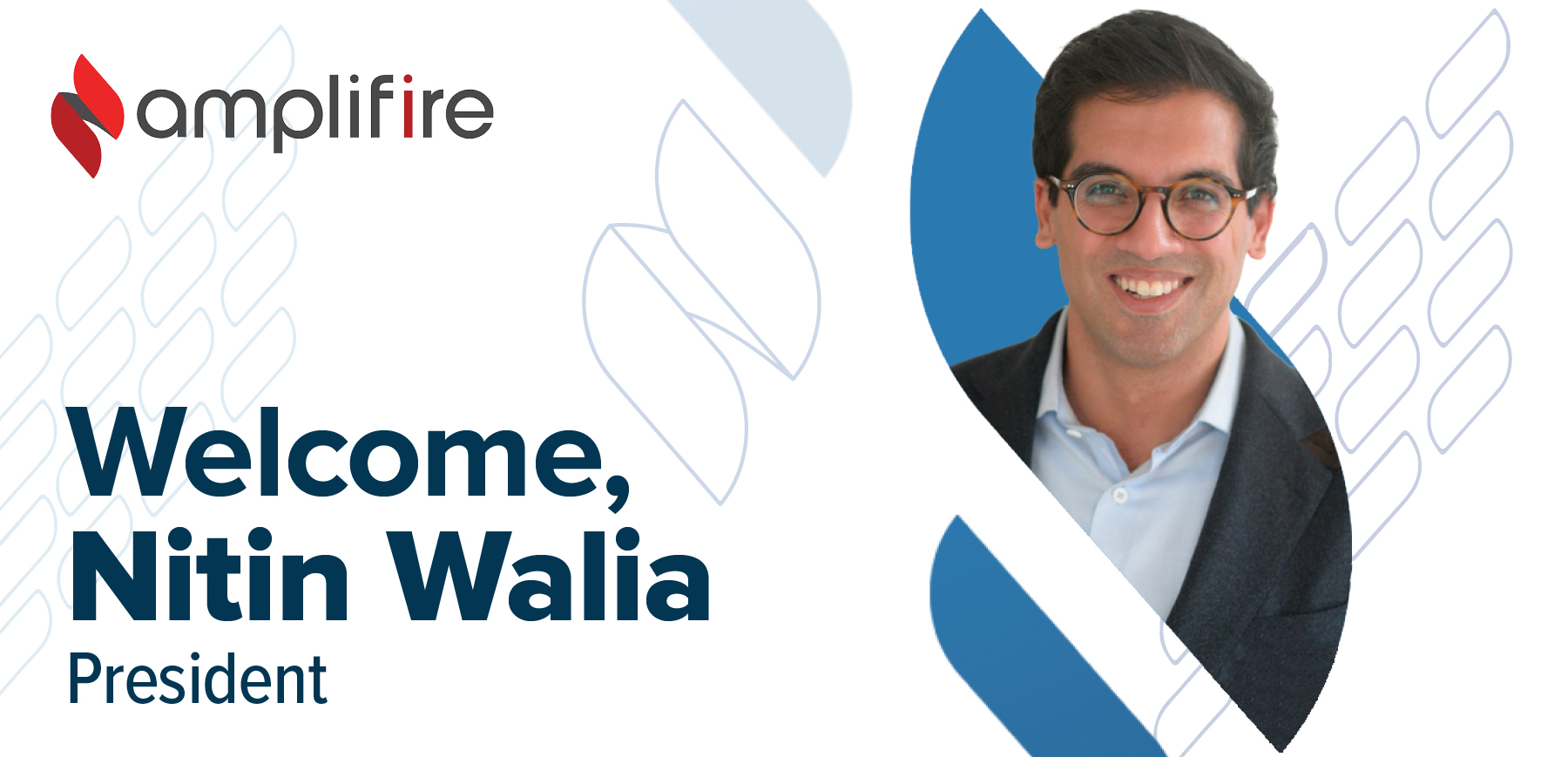 Welcome, Nitin Walia, New Amplifire President