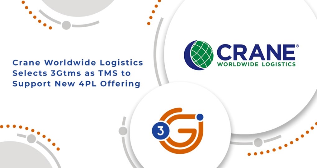 Crane Worldwide Logistics Selects 3Gtms to Support Growth of Managed Transportation Services