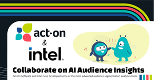 Act-On Software collaborates with Intel to Accelerate AI Audience Insights to Market