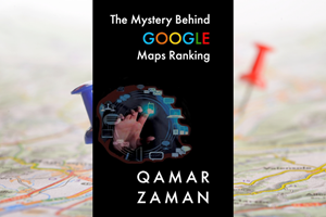 Mysteries Behind Google Maps Ranking by Qamar Zaman 